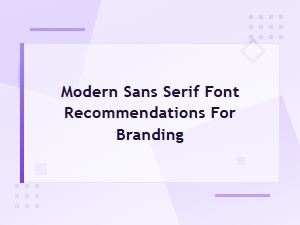 Free Modern Sans Serif Fonts for Branding: Top Recommendations
