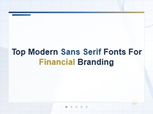 Top Modern Sans Serif Fonts for Financial Branding